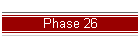 Phase 26