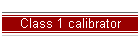 Class 1 calibrator
