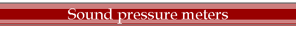 Sound pressure meters