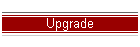 Upgrade